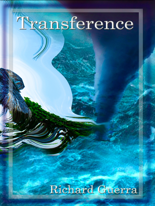 Title details for Transference by Richard Guerra - Available